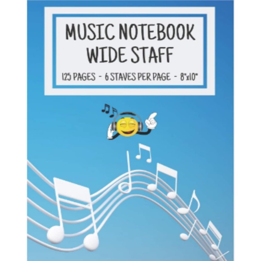 Music Notebook - Wide Staff: Music Writing Notebook For Kids | Blank Sheet Music Notebook | Wide Staff Blank Manuscript Paper | 6 Staves Per Page | ... | Staff Paper Notebook | 8"x10" | 125 Pages
