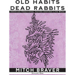 OLD HABITS DEAD RABBITS - American Traditional Tattoo Inspired Line Work