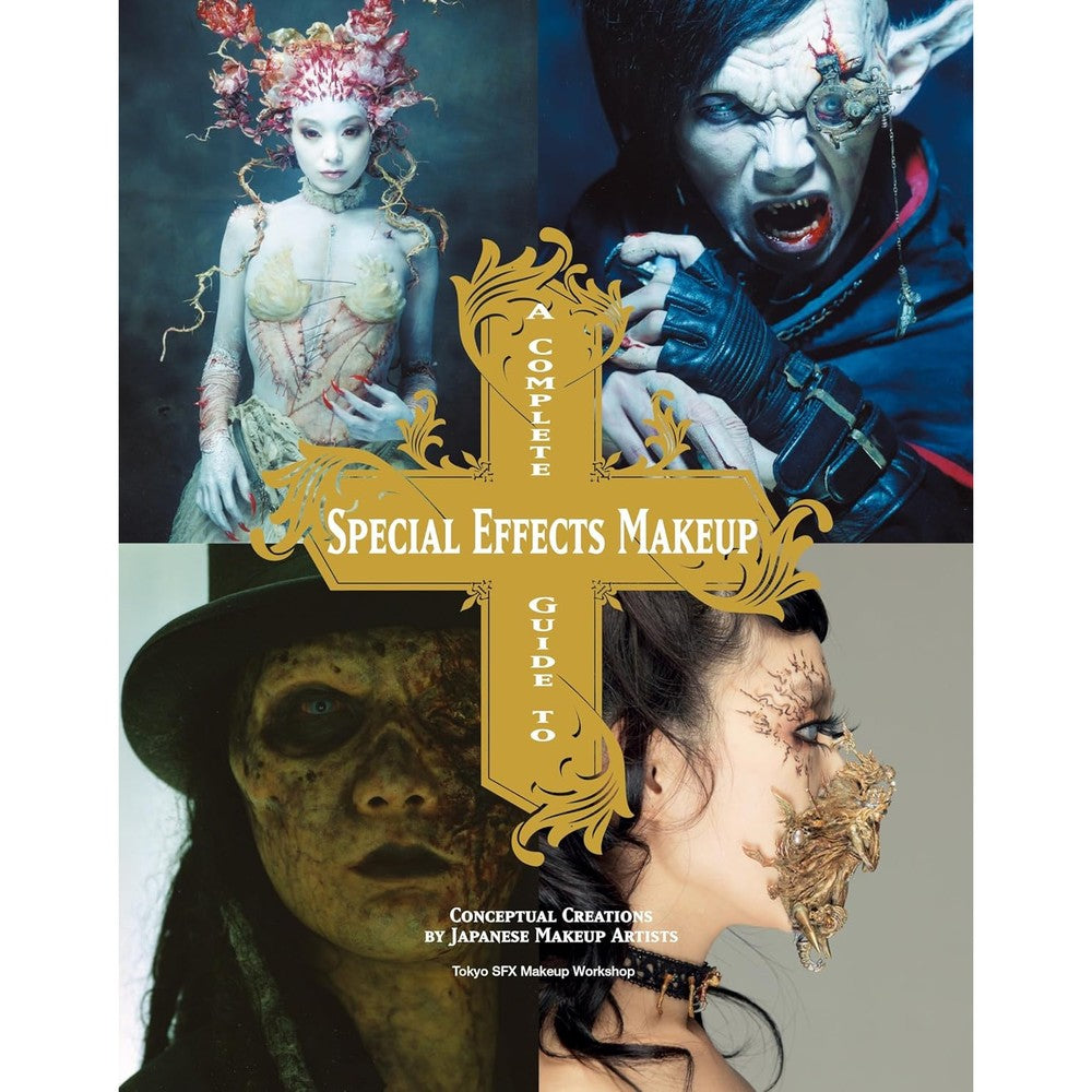 A Complete Guide to Special Effects Makeup: Conceptual Creations by Japanese Makeup Artists