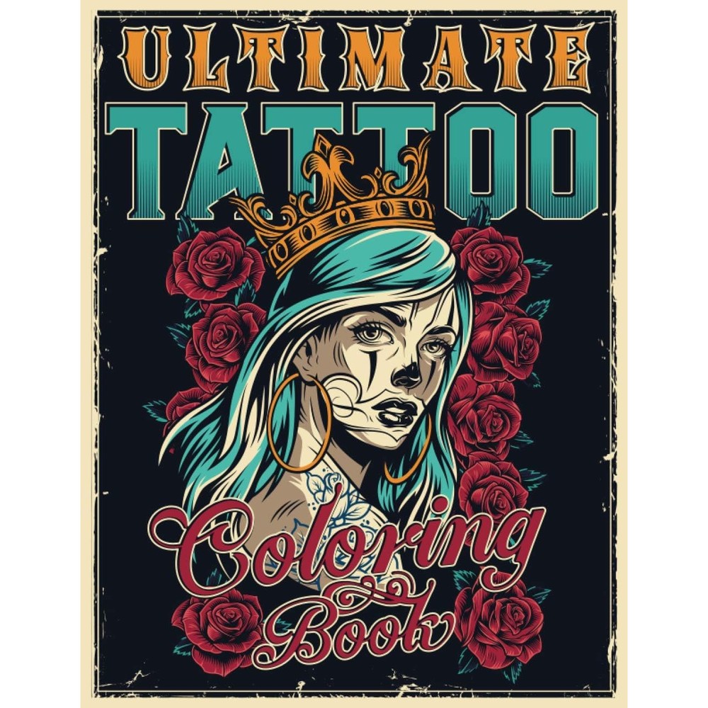 ULTIMATE TATTOO COLORING BOOK: Over 180 Coloring Pages For Adult Relaxation With Beautiful Modern Tattoo Designs Such As Sugar Skulls, Hearts, Roses and More! (Big Coloring Books)