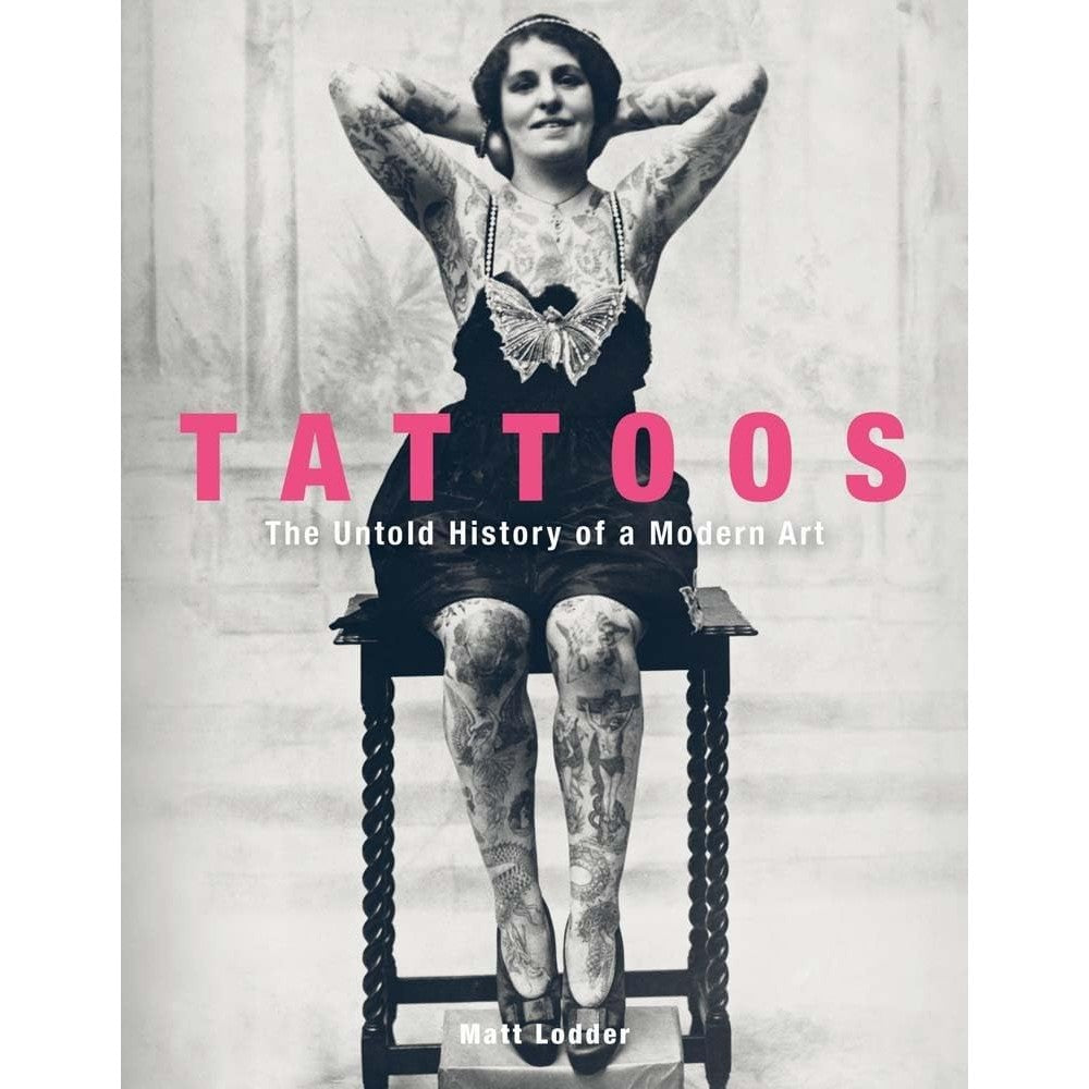 Tattoos: The Untold History of a Modern Art