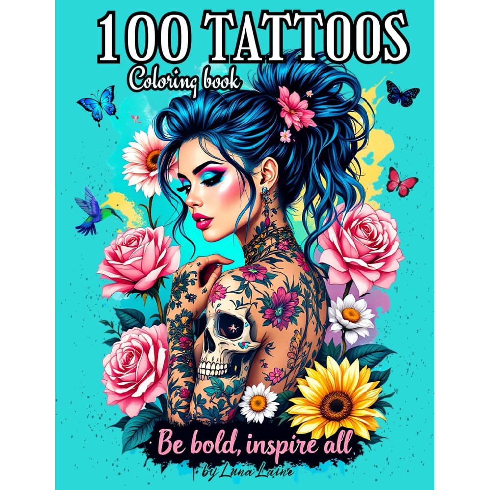 100 Tattoos: A Coloring Book for Adults with Bold Ink Art, Intricate Patterns, and Mandala-Inspired Tattoo Designs