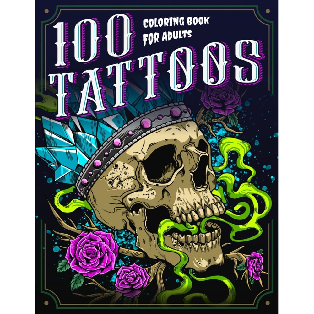 100 Tattoos: A Tattoo Coloring Book for Adults with Beautiful Tattoo Designs for Stress Relief, Relaxation, and Creativity