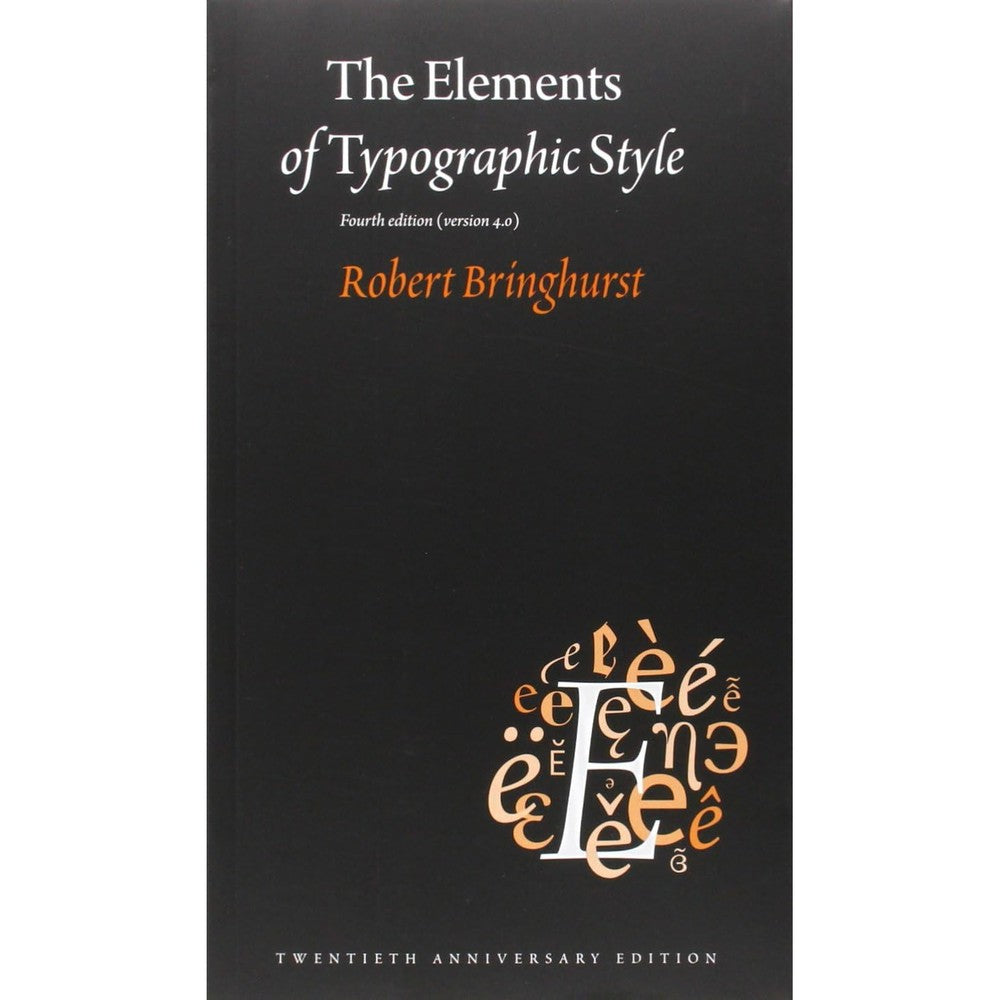 The Elements of Typographic Style: Version 4.0: 20th Anniversary Edition