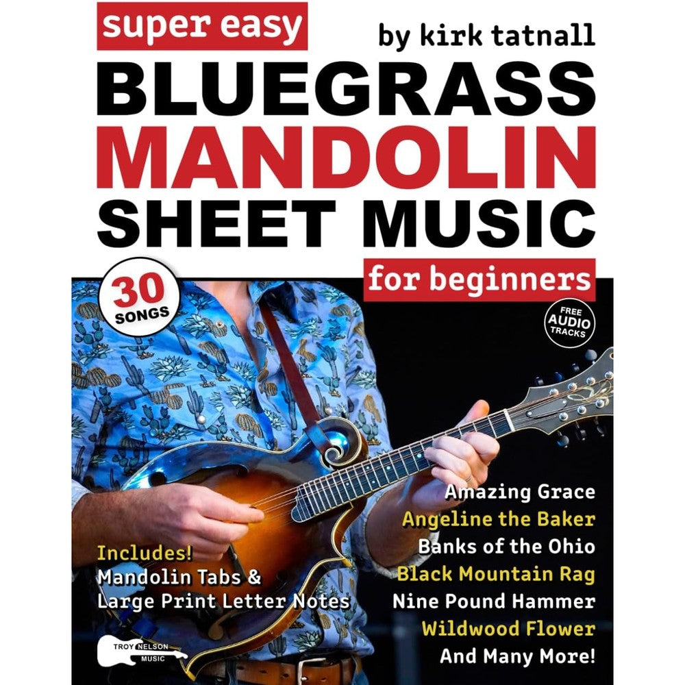 Super Easy Bluegrass Mandolin Sheet Music for Beginners: 30 Bluegrass Tunes in Big Letter Notes, Mandolin TAB, Chord Charts + FREE Audio! (Large Print Letter Notes Sheet Music)