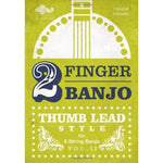 2-FINGER BANJO: THUMB LEAD STYLE