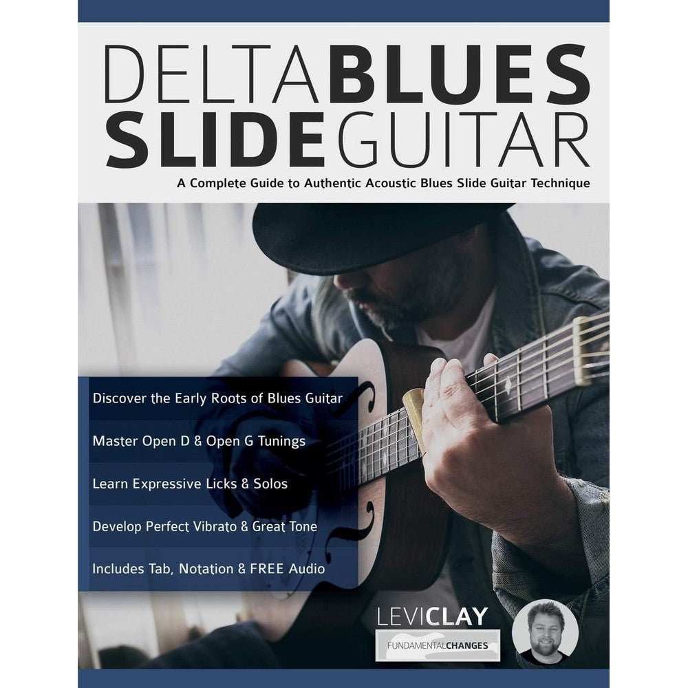 Delta Blues Slide Guitar: A Complete Guide to Authentic Acoustic Blues Slide Guitar (Learn How to Play Blues Guitar)