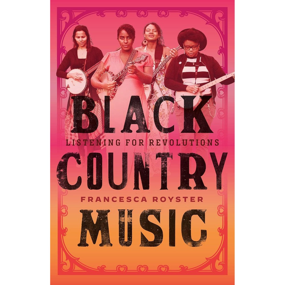 Black Country Music: Listening for Revolutions (American Music Series)