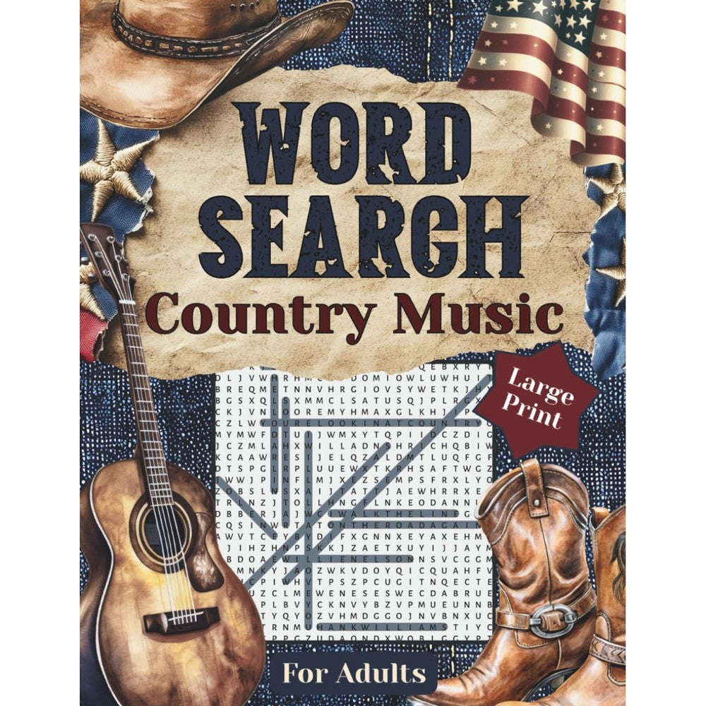 Country Music Word Search for Adults: Classic to Modern Hits—Nostalgic Themes with Iconic Artists in Relaxing, Large-Print Puzzles