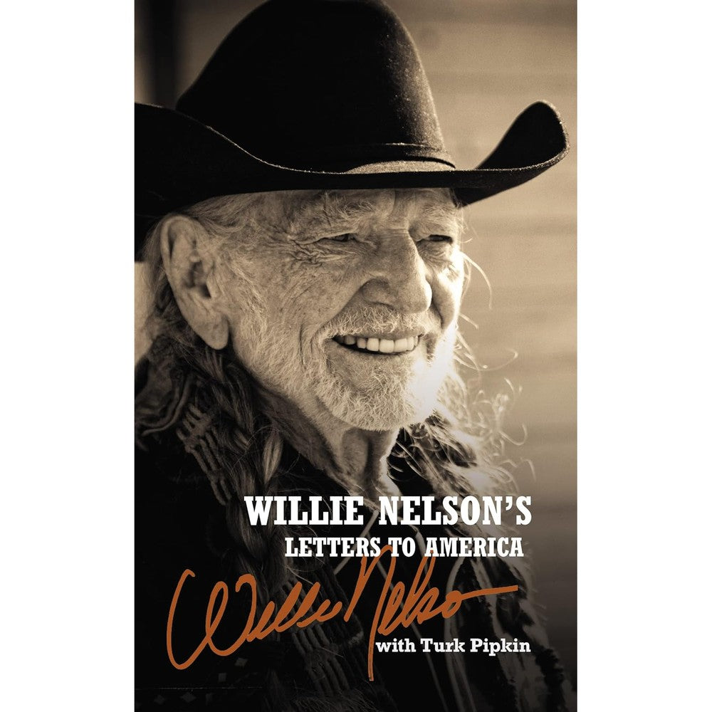 Willie Nelson's Letters to America: Heartfelt Reflections, Songs, and Humor from a Country Music Legend