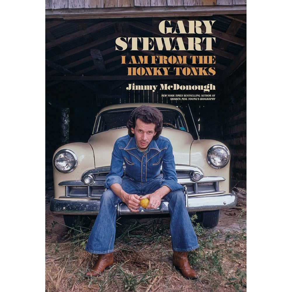 Gary Stewart: I Am From the Honky-Tonks