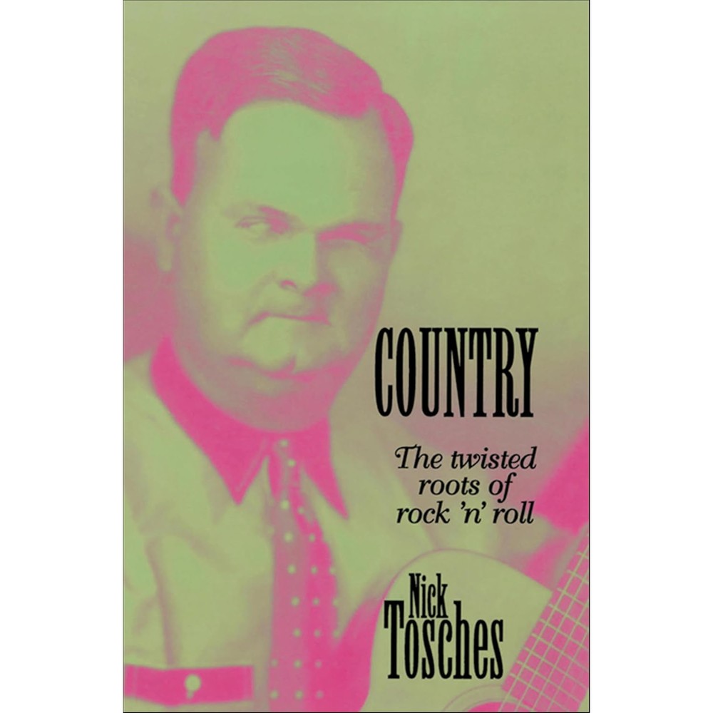Country: The Twisted Roots Of Rock 'n' Roll