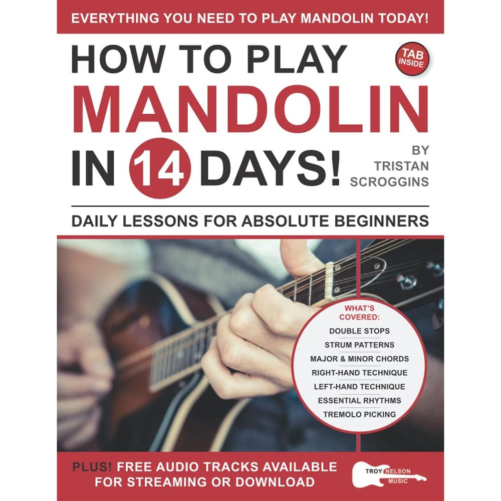 How to Play Mandolin in 14 Days: Daily Lessons for Absolute Beginners (Play Music in 14 Days)