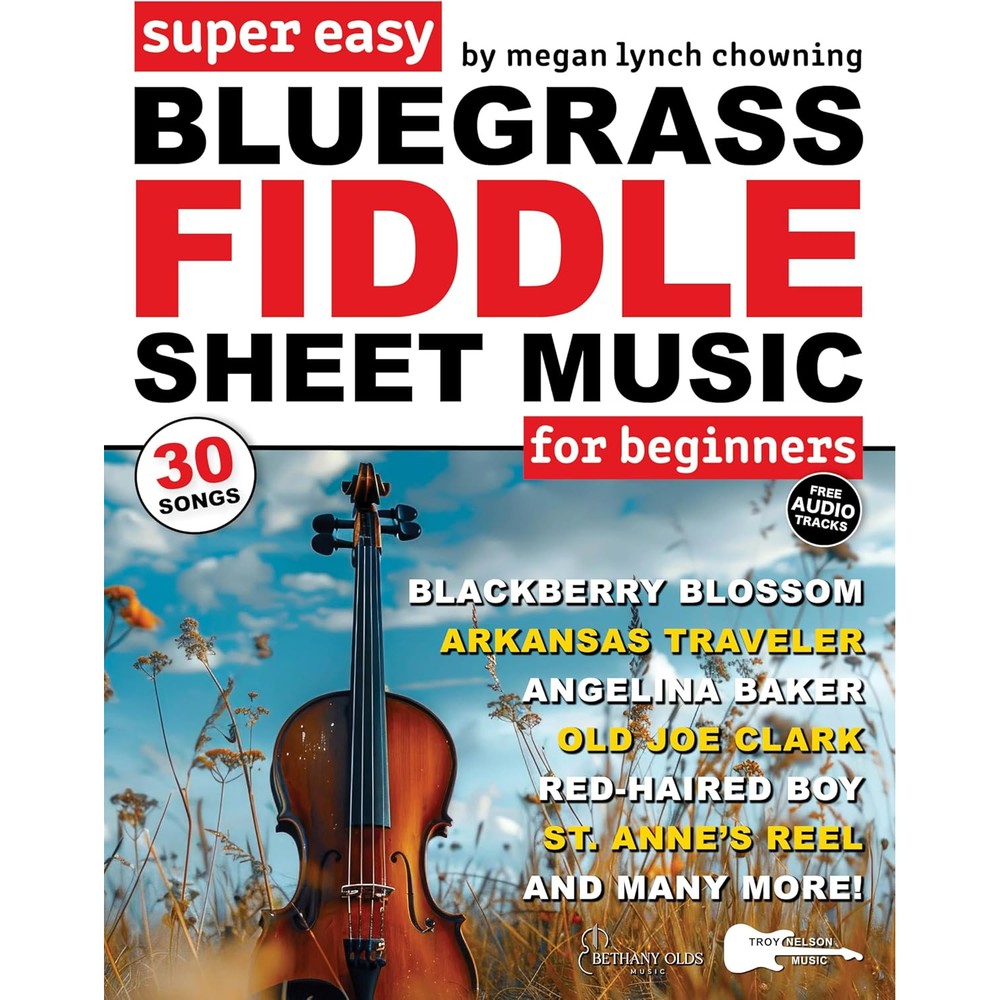 Super Easy Bluegrass Fiddle Sheet Music for Beginners: 30 Popular Bluegrass Fiddle Tunes in Big Letter Notes, Chord Symbols, Fiddle TAB + FREE Audio (Large Print Letter Notes Sheet Music)