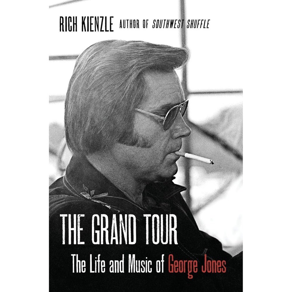 The Grand Tour: The Life and Music of George Jones