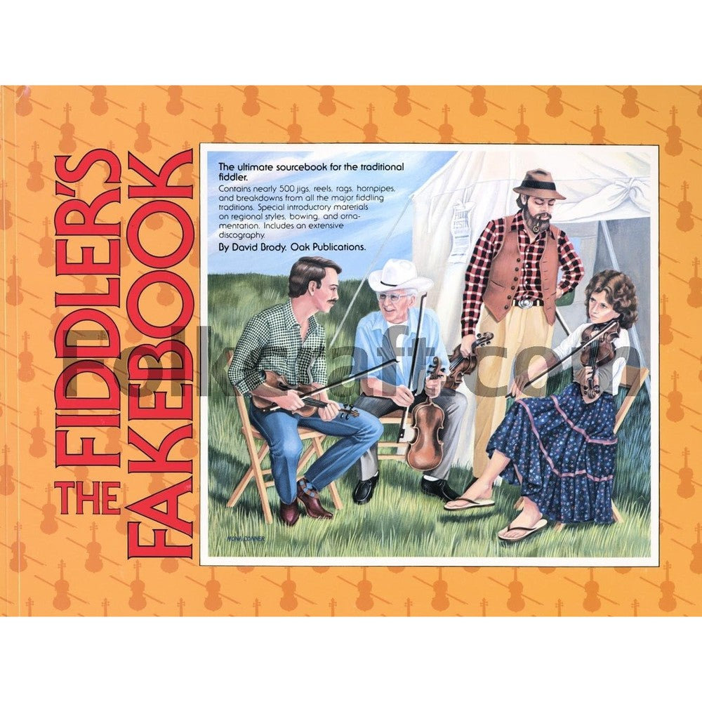 The Fiddler's Fakebook - The Ultimate Sourcebook for the Traditional Fiddler | Violin Fiddle Songbook | 500 Jigs Reels Hornpipes | Folk and Americana Sheet Music for Fiddlers and Violinists