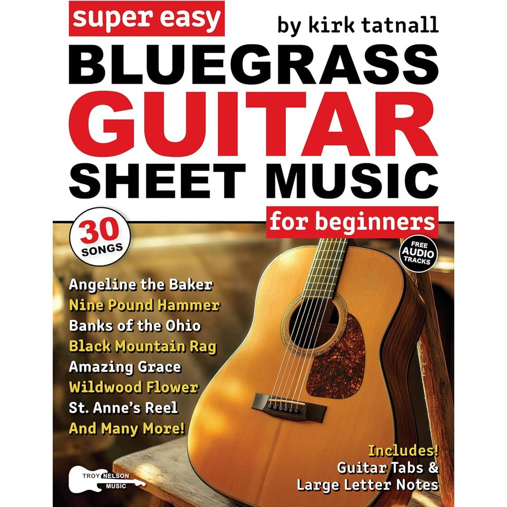 Super Easy Bluegrass Guitar Sheet Music for Beginners: 30 Popular Bluegrass Tunes in Big Letter Notes, Guitar TAB, Chord Charts + FREE Audio! (Large Print Letter Notes Sheet Music)
