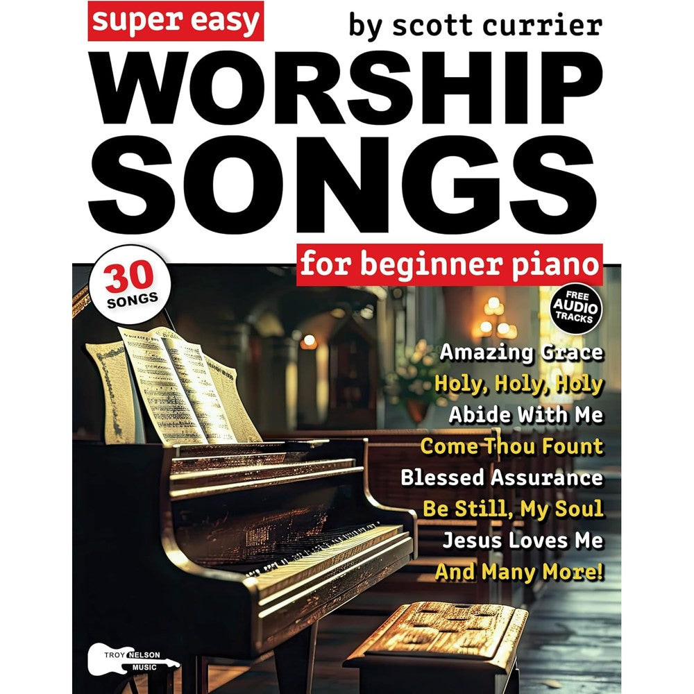 Super Easy Worship Songs for Beginner Piano: 30 Hymns and Gospels in Big Letter Notes—Amazing Grace, Blessed Assurance, I Surrender All & More! (Large Print Letter Notes Sheet Music)