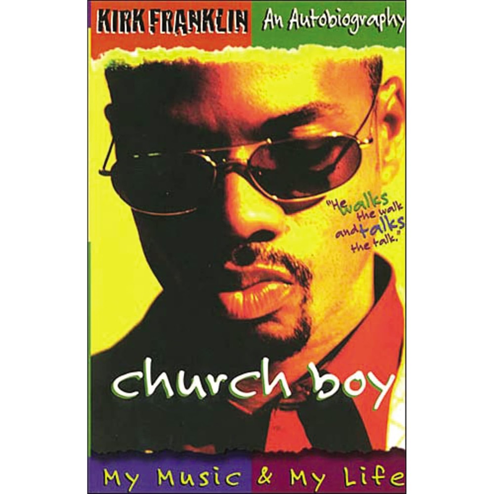 Church Boy: My Music and My Life (An Autobiography of Gospel Music Artist Kirk Franklin)
