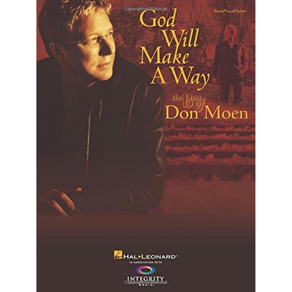 God Will Make a Way: The Best of Don Moen | Piano/Vocal/Guitar Christian Praise Artist Songbook | Contemporary Christian Worship Sheet Music Collection For Church, Home Practice And Lessons