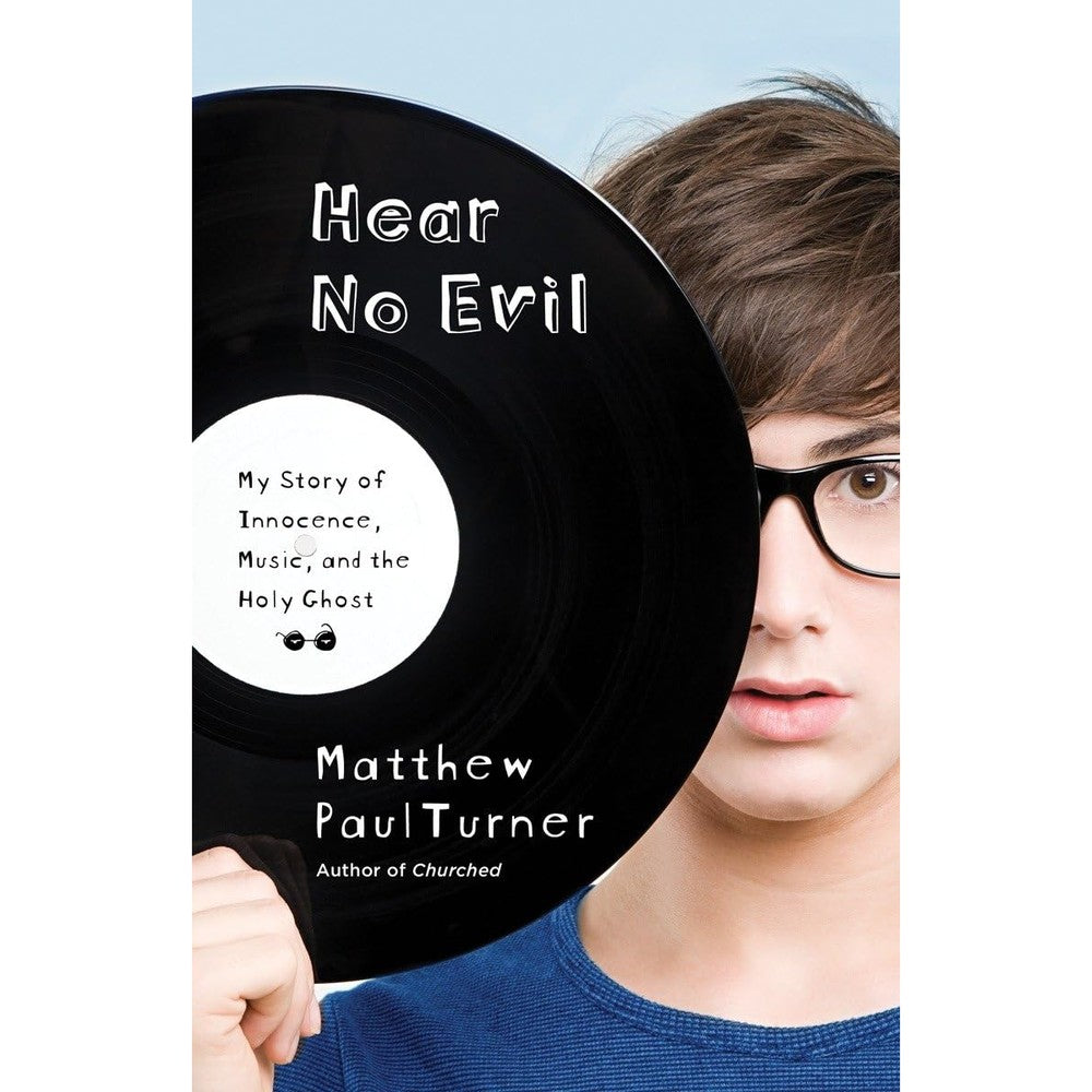 Hear No Evil: My Story of Innocence, Music, and the Holy Ghost