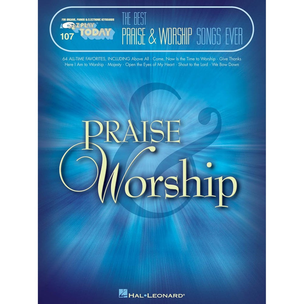 The Best Praise & Worship Songs Ever - E-Z Play Today Volume 107 | 64 Christian Praise and Worship Hits for Keyboard Organ and Piano | Easy Play Music ... and Church Musicians (E-z Play Today, 107)
