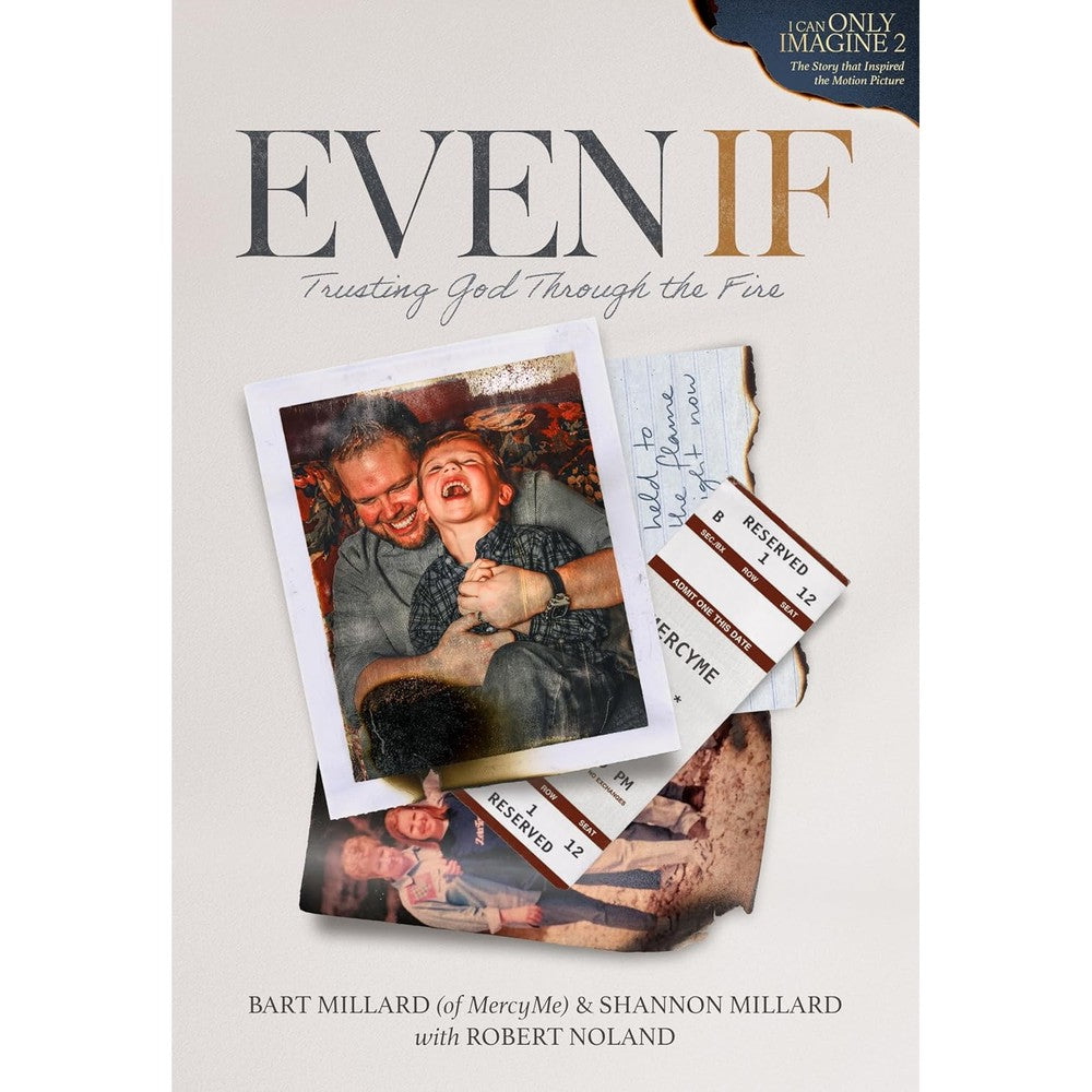 Even If: Trusting God Through the Fire (The Official Book for I Can Only Imagine 2)