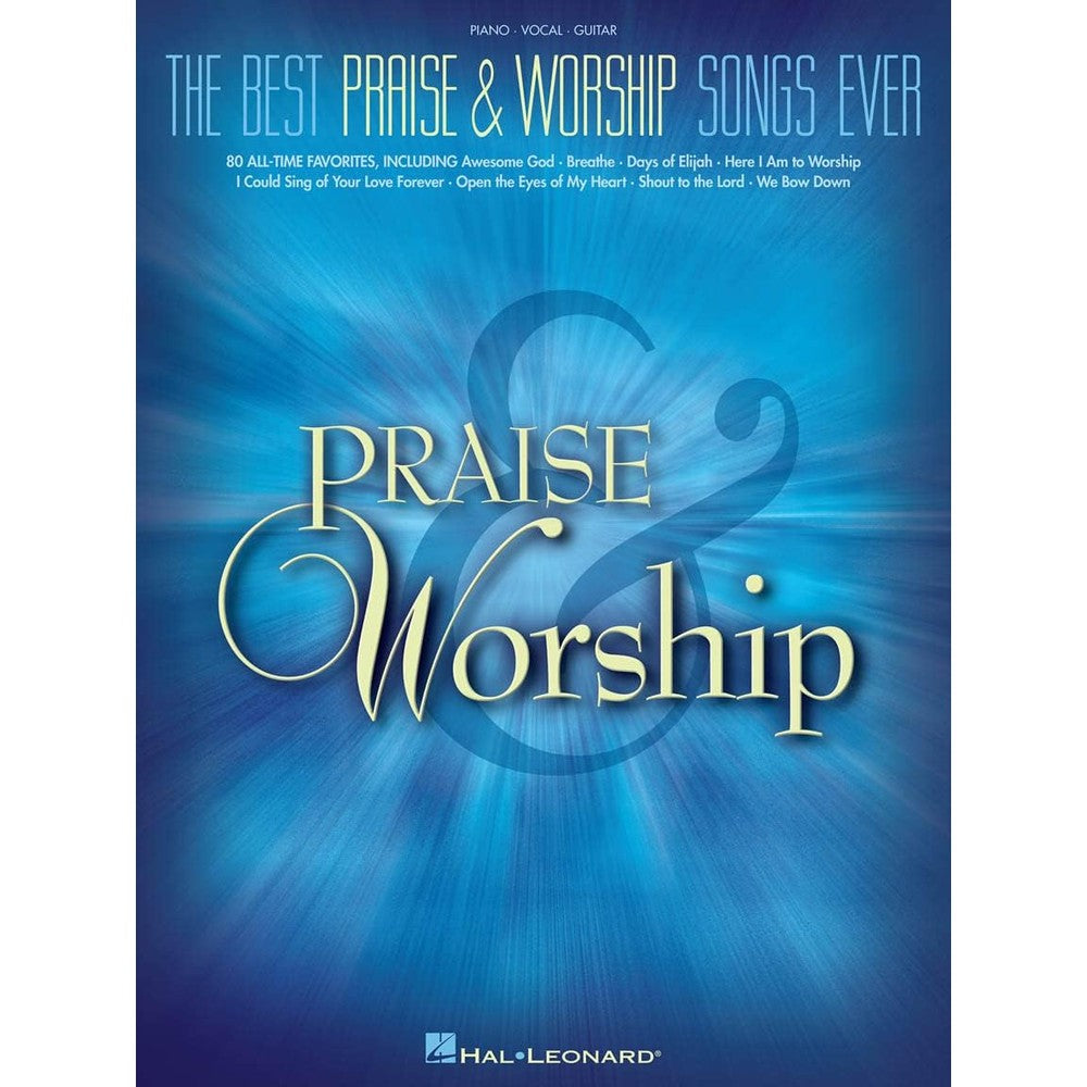 The Best Praise and Worship Songs Ever - Piano Vocal Guitar | Sheet Music Songbook for Church | 80 Classic Christian Hymns and Modern Worship Favorites | Faith-Based Music for All Skill Levels