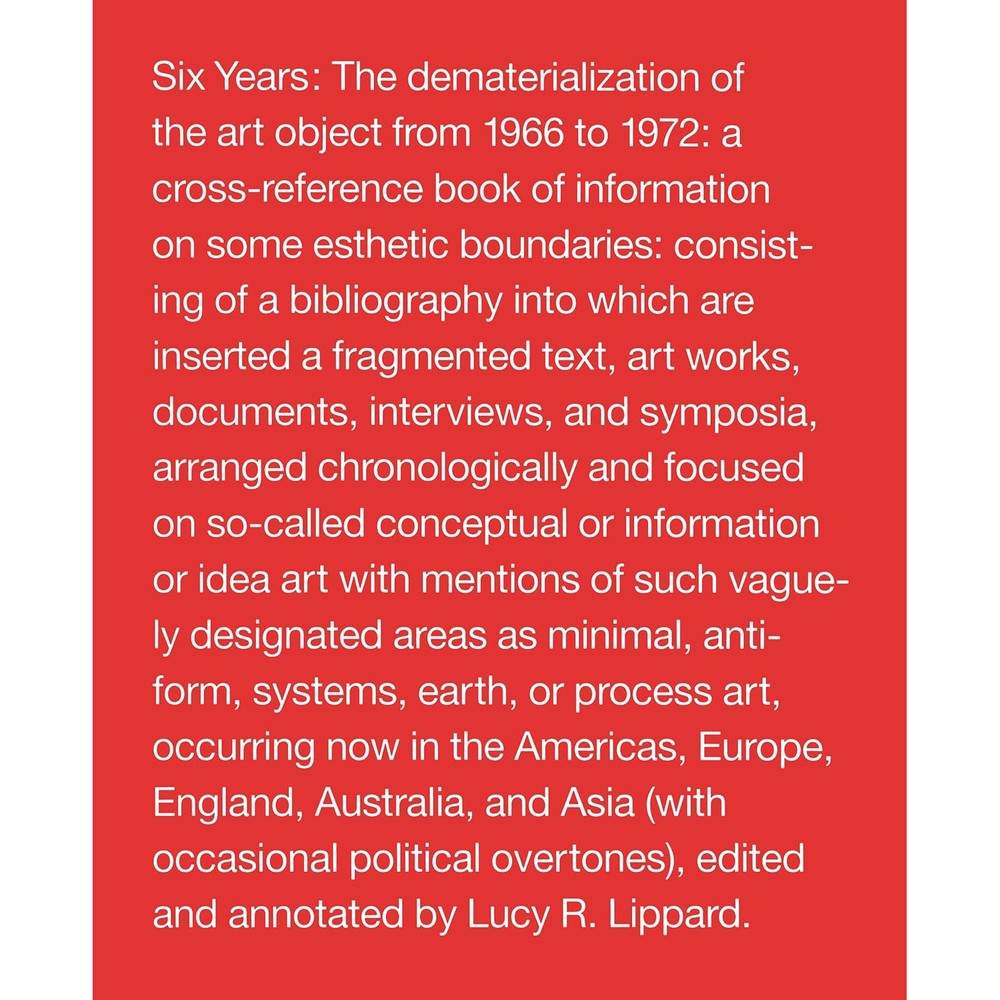 Six Years: The Dematerialization of the Art Object from 1966 to 1972