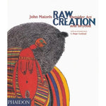 Raw Creation: Outsider Art and Beyond