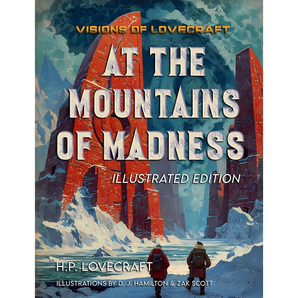 Visions of Lovecraft : At the Mountains of Madness: Illustrated Edition