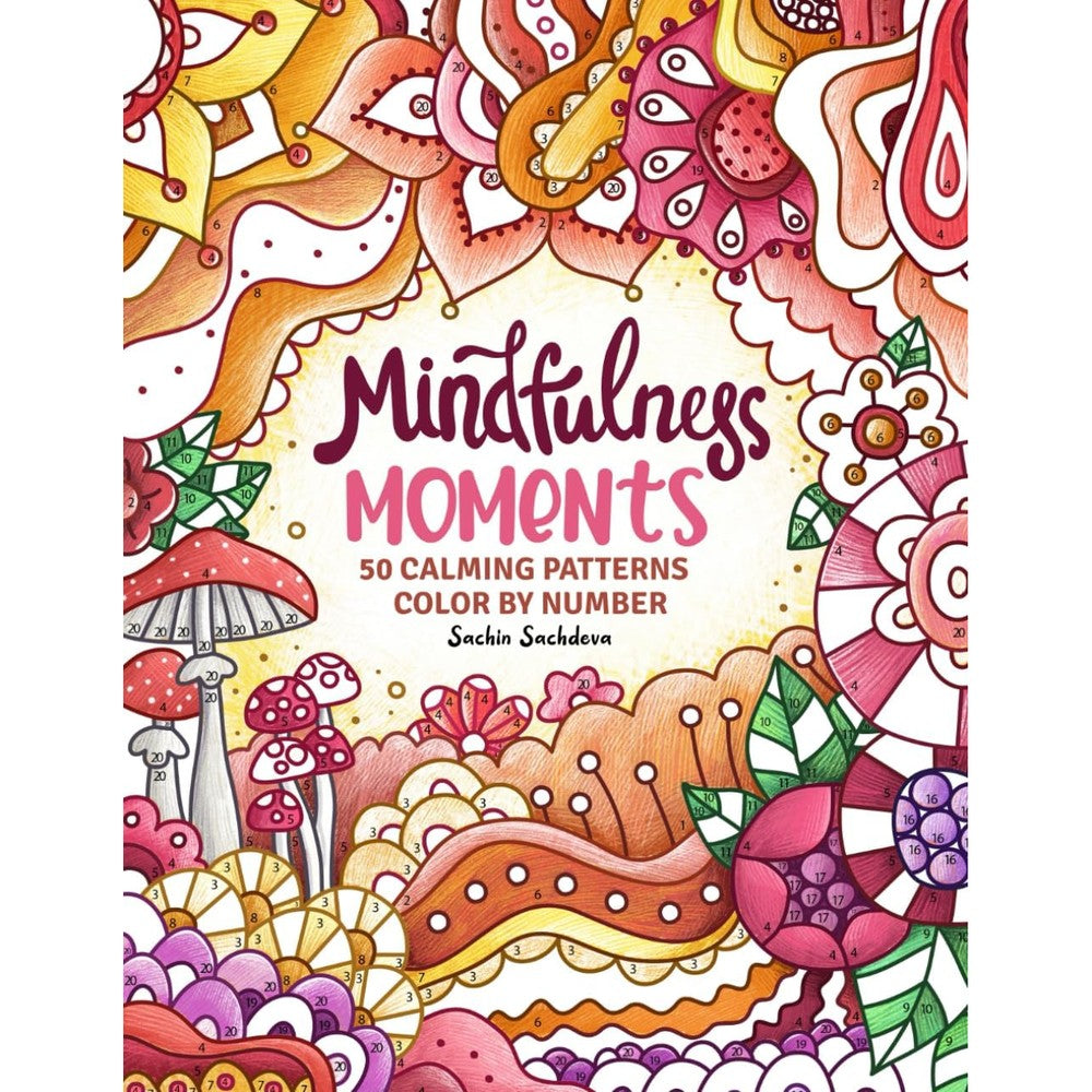 Mindfulness Moments Color by Number: 50 Calming Patterns Coloring Book for Adults, Women and Teens for Stress Relief and Relaxation (Color by Number Coloring Book for Adults)