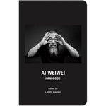 Ai Weiwei Handbook