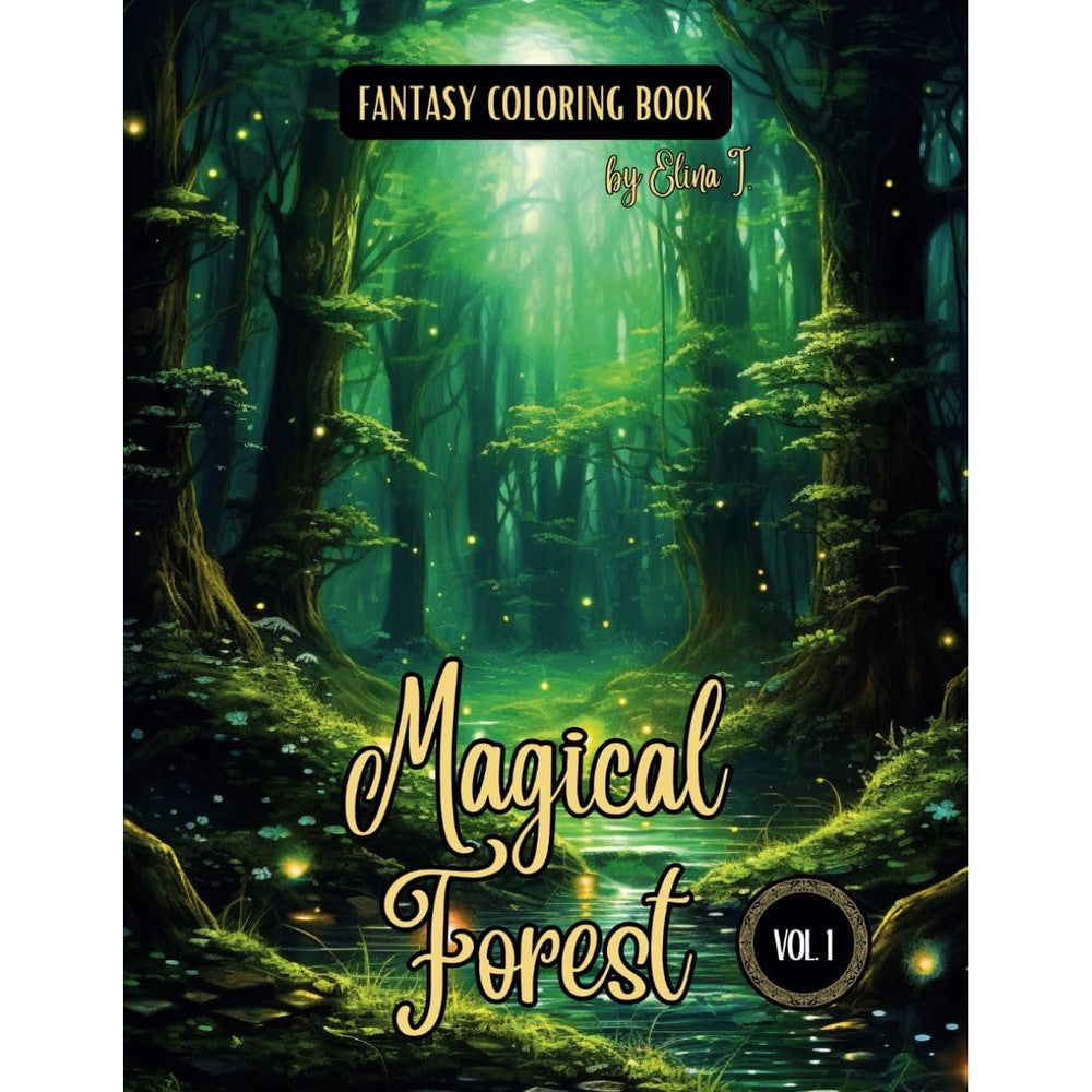 Fantasy Coloring Book Magical Forest Vol. 1: Enchanting Illustrations of Forest Scenes and Landscapes | For Adults and Teens