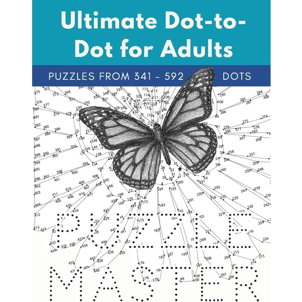 Ultimate Dot-to-Dot for Adults: Puzzles from 341 to 592 dots (Premium Dot-To-Dots for Adults)