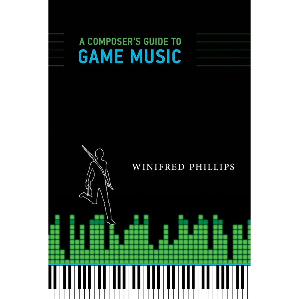 A Composer's Guide to Game Music (Mit Press)