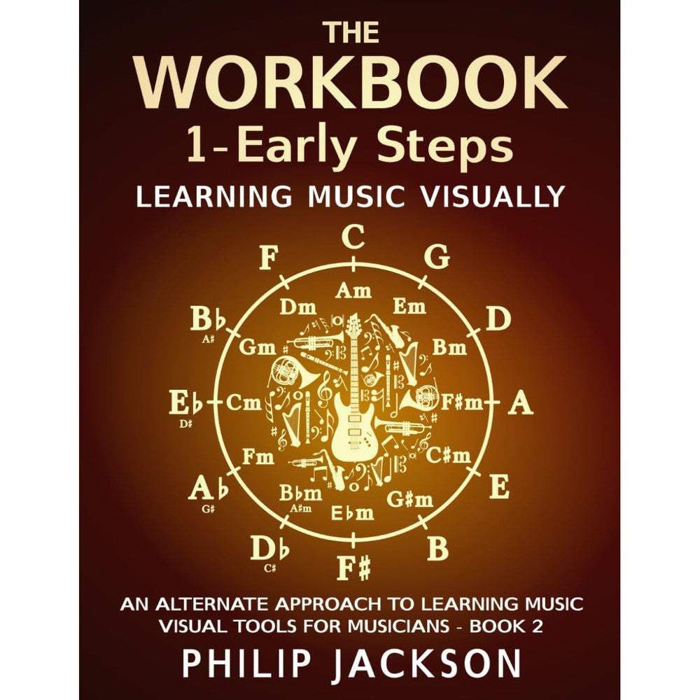 The Workbook: visual tools for musicians: Volume 1 - Early Steps