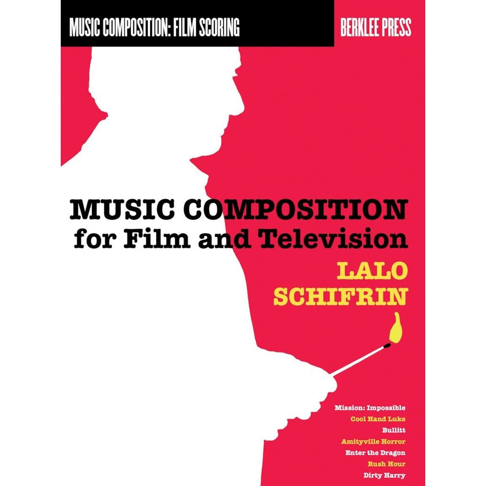 Music Composition for Film and Television – Learn Film Scoring Techniques | Berklee Guide for Composers and Filmmakers | Insights from Award-Winning Composer Lalo Schifrin
