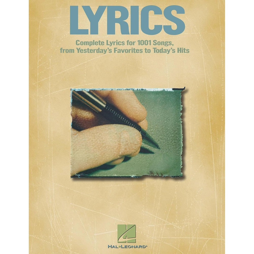 Lyrics: Complete Song Lyrics for Over 1000 Songs from Broadway, Rock, and Pop | Essential Lyric Collection for Singers, Musicians, and Music Lovers | Sheet Music Songbook for Performers and Teachers
