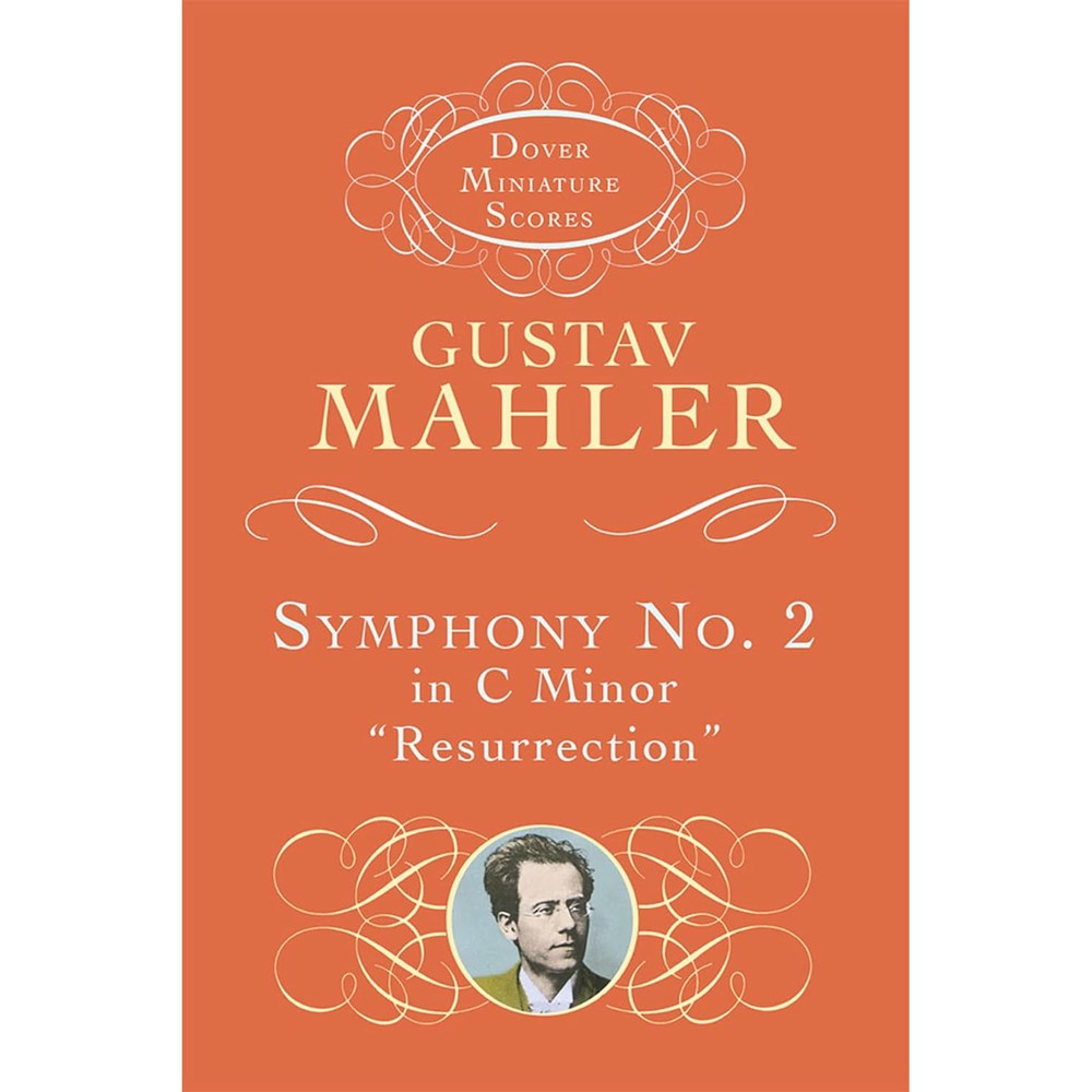 Symphony No. 2 in C Minor: "Resurrection" (Dover Miniature Scores: Orchestral)