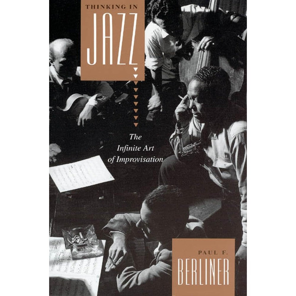 Thinking in Jazz : The Infinite Art of Improvisation (Chicago Studies in Ethnomusicology Series)