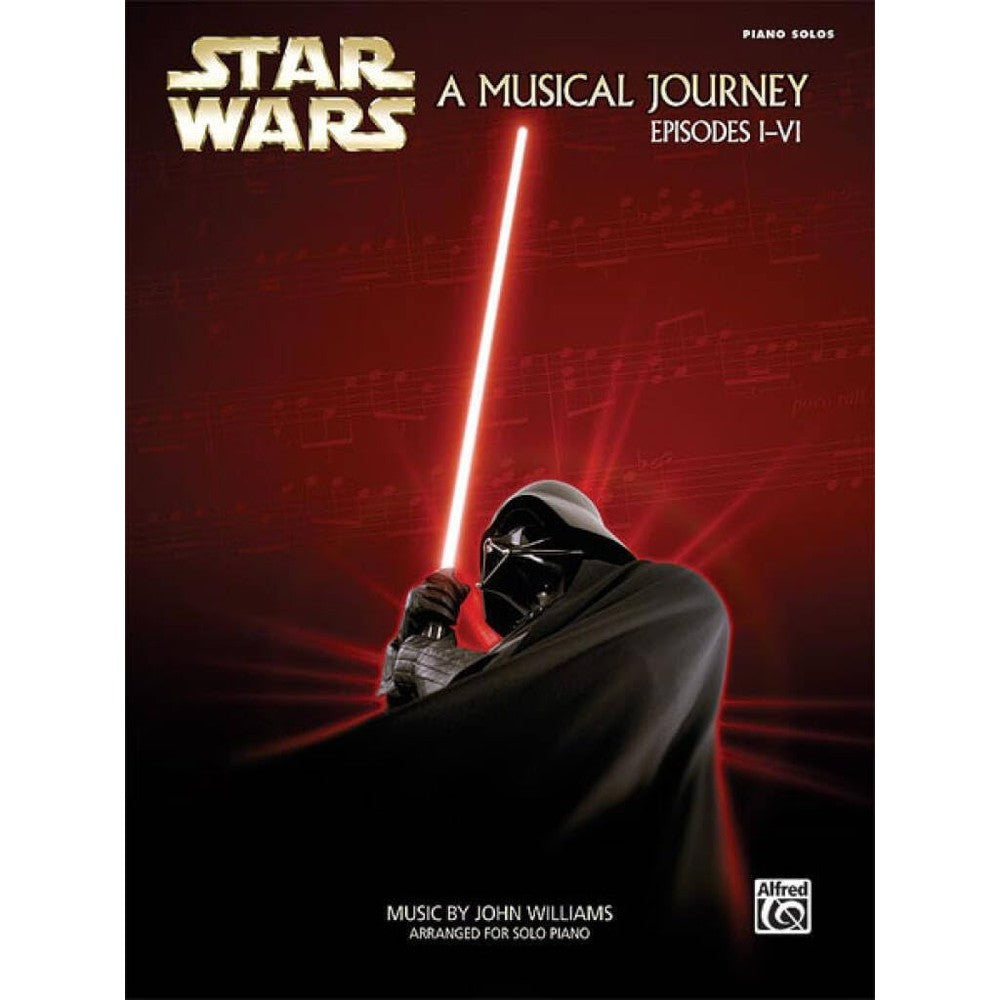 Star Wars - A Musical Journey | Piano Sheet Music Collection from Episodes I-VI | Piano Solo Songbook with Iconic Film Themes for Students Teachers and Fans | Movie Soundtrack Sheet Music Book