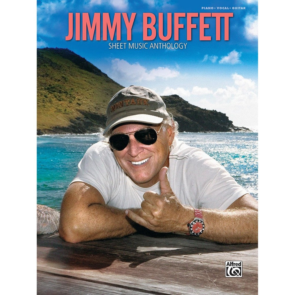 Jimmy Buffett -- Sheet Music Anthology: Piano/Vocal/Guitar