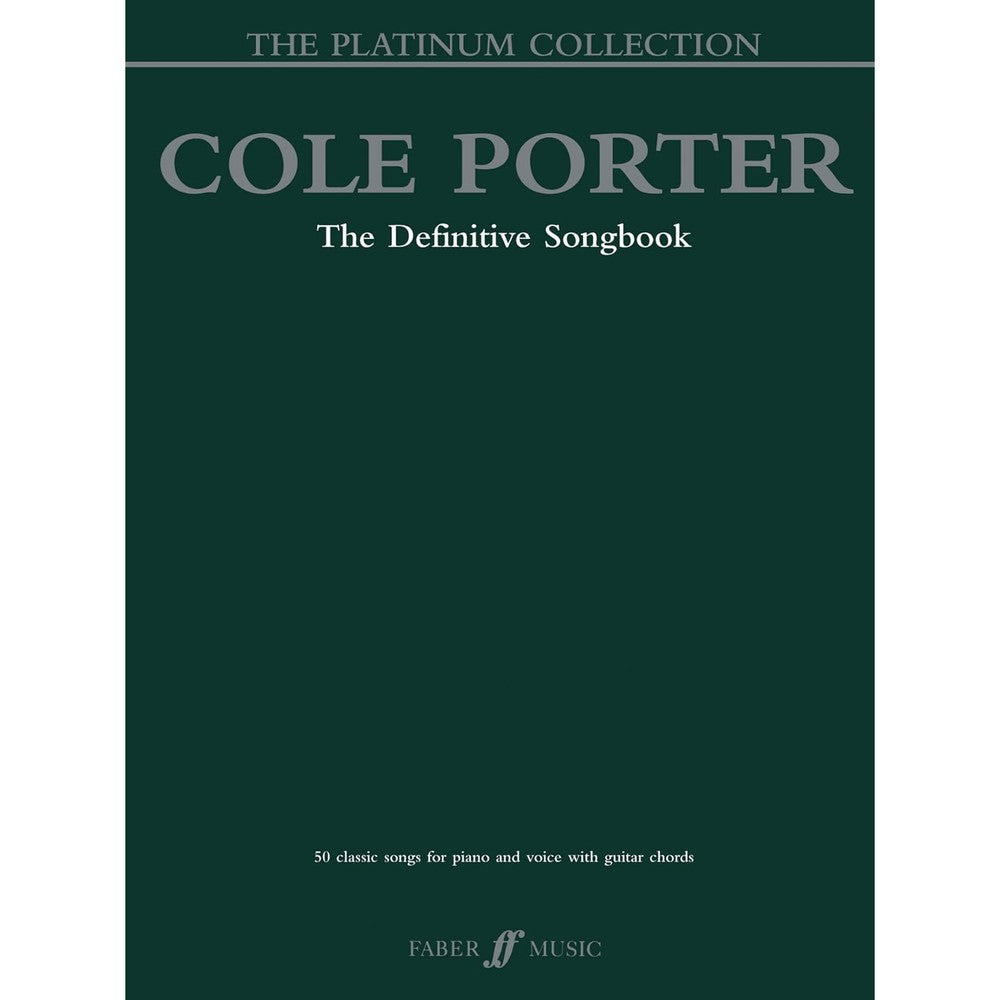 Cole Porter -- The Platinum Collection: The Definitive Songbook (Piano/Vocal/Chords) (Faber Edition: Platinum Collection)