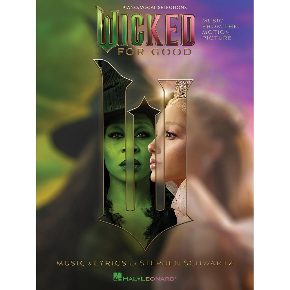 Wicked: For Good - Music from the Motion Picture Songbook | Piano Vocal Guitar Sheet Music for Students Teachers Fans | Intermediate Musical Theatre Practice and Performance Music Book at Home