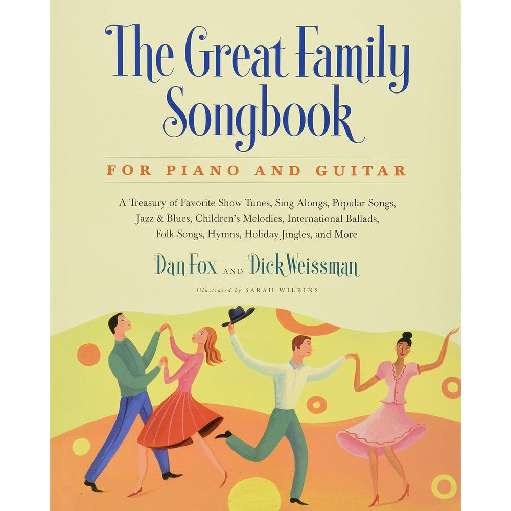 Great Family Songbook: A Treasury of Favorite Show Tunes, Sing Alongs, Popular Songs, Jazz & Blues, Children's Melodies, International Ballads, Folk ... Jingles, and More for Piano and Guitar