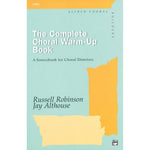 The Complete Choral Warm-up Book: A Sourcebook for Choral Directors, Comb Bound Book