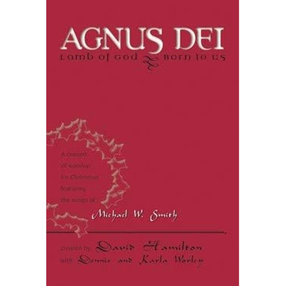 Agnus Dei - Choral Book: Lamb of God, Born to USA Concert of Worship for Christmas