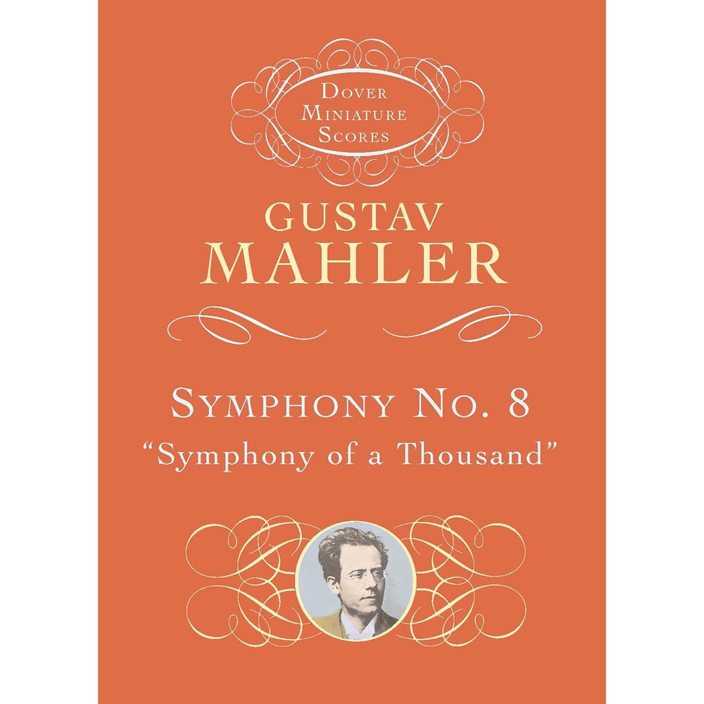 Symphony No. 8: "Symphony of a Thousand" (Dover Miniature Scores: Orchestral)