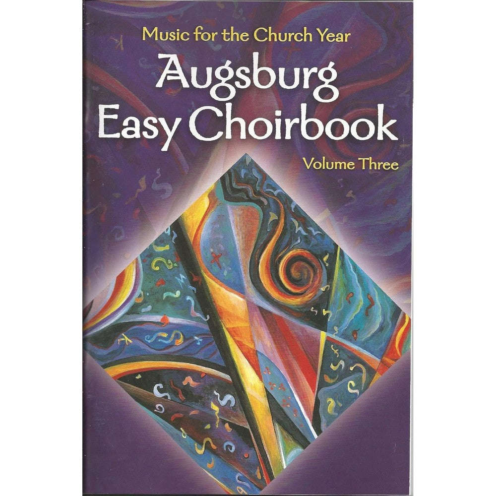 Augsburg Easy Choirbook, Vol. 3: Music for the Church Year
